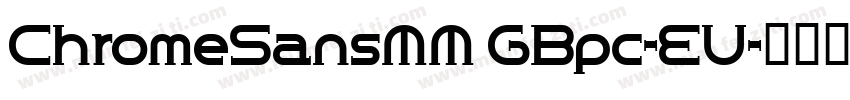 ChromeSansMM GBpc-EU字体转换